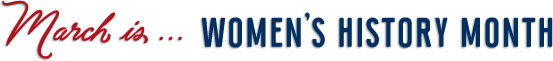 March is Women's History Month