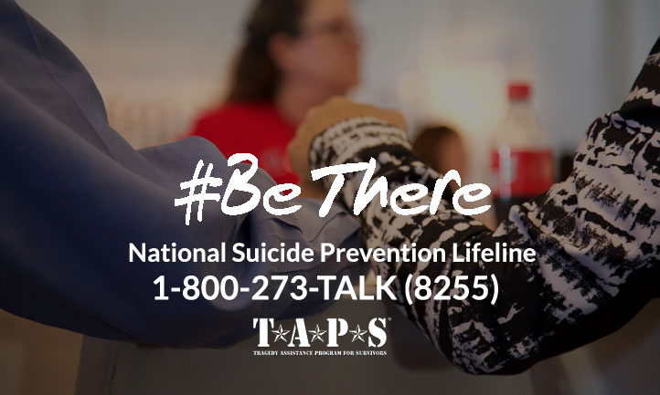 Be there - National Suicide Prevention Hotline is 1-800-273-8255 