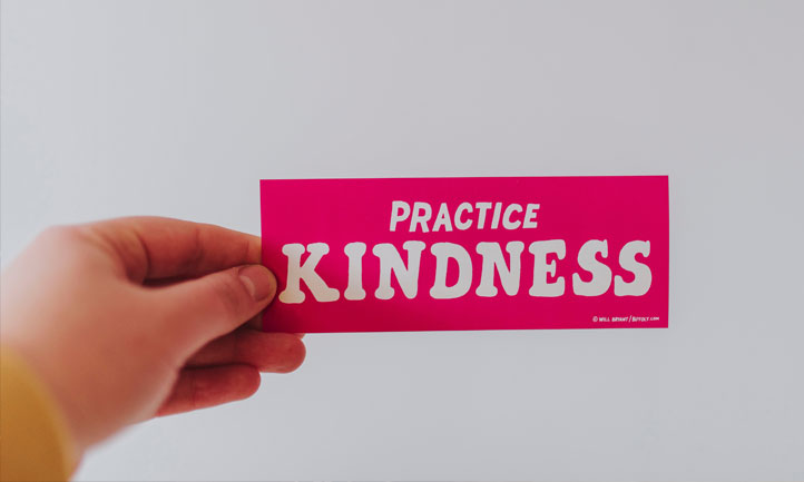 Practice Kindness